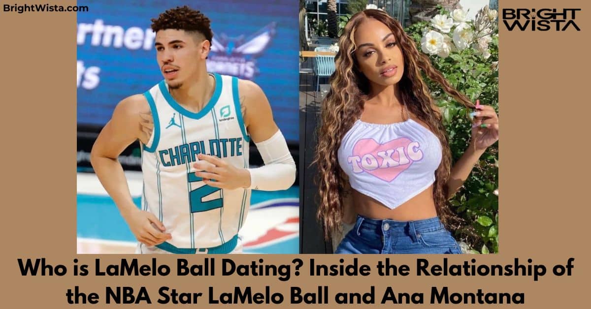 Lamelo Ball And Ana Montana featured image