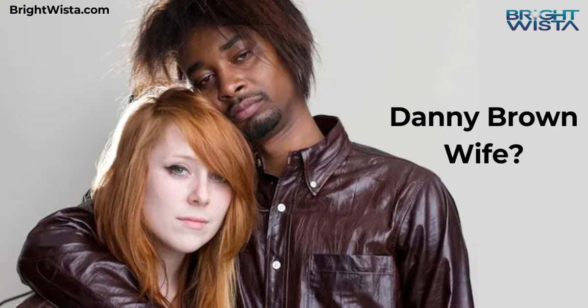 Danny Brown’s Wife Featured image