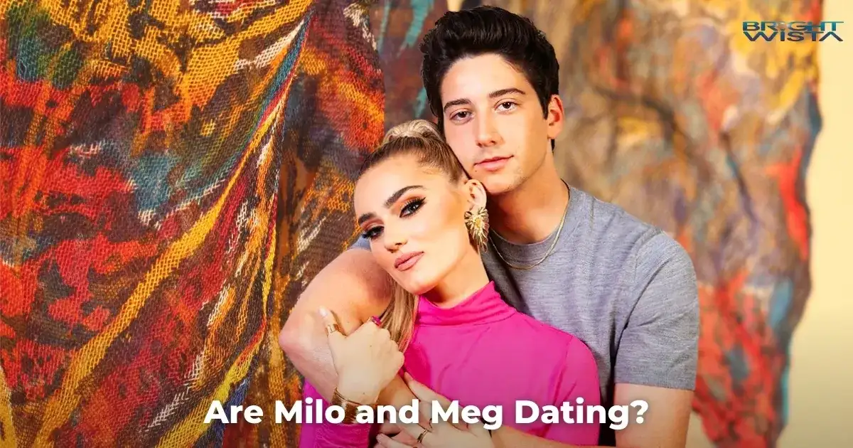 Are Milo and Meg Dating?