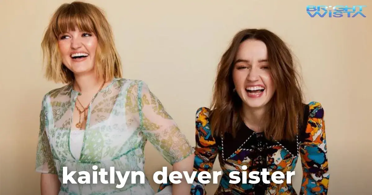  kaitlyn dever sister