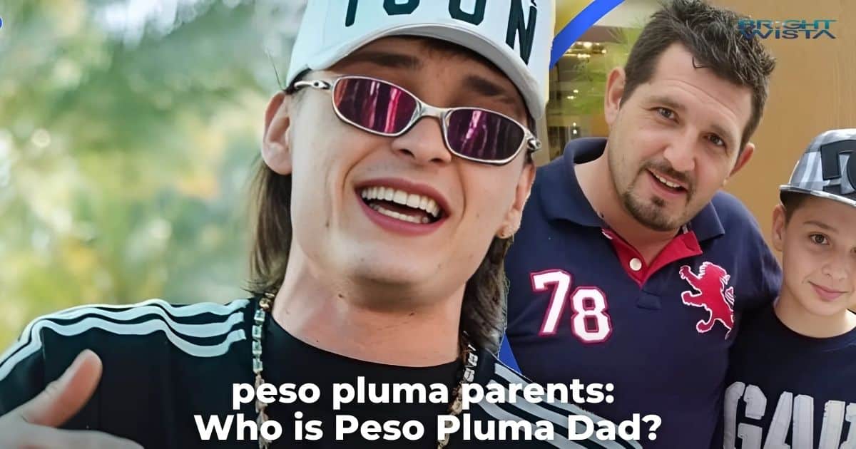 peso pluma parents: Who is Peso Pluma Dad?