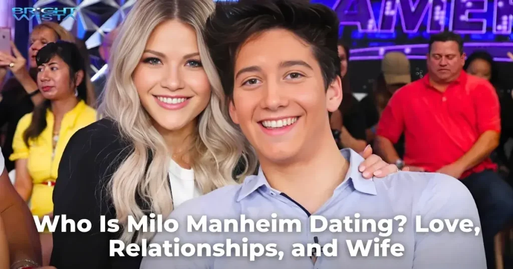 Who Is Milo Manheim Dating? Love, Relationships, and Wife