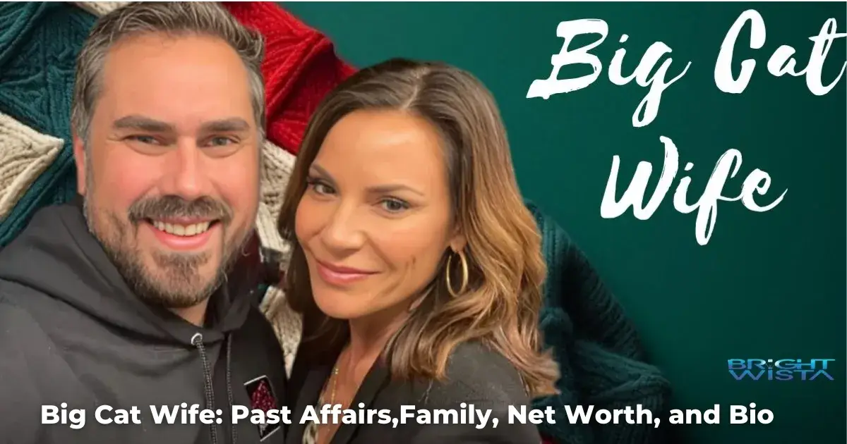 Big Cat Wife: Past Affairs, Family, Net Worth, and Bio