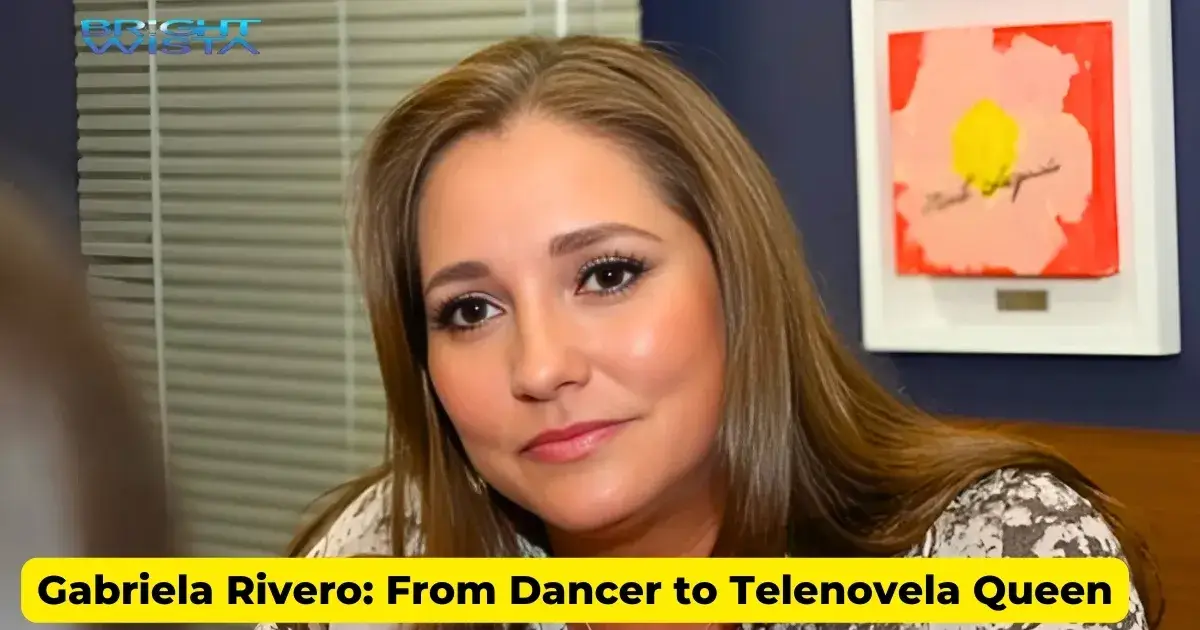 Gabriela Rivero: From Dancer to Telenovela Queen