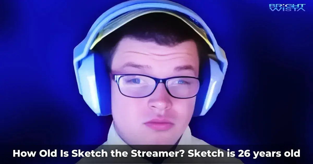 How Old Is Sketch the Streamer? Sketch is 26 years old