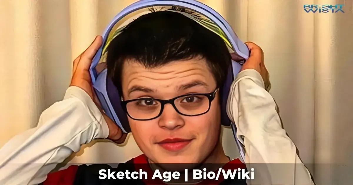 Sketch Age | Bio/Wiki